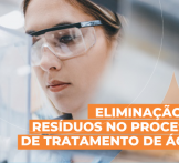 Eliminação de resíduos: entenda como funciona no processo de tratamento da água