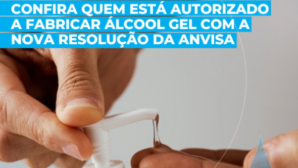 Confira quem está autorizado a fabricar álcool gel com a nova resolução da Anvisa