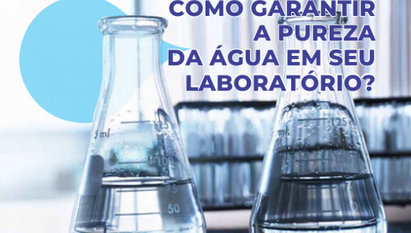 Como garantir a pureza microbiológica da água em seu laboratório?