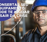 Como consertar um equipamento parado pode te ajudar a sair da crise
