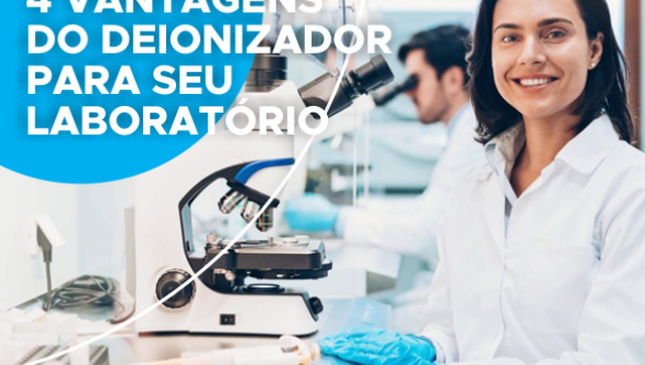 4 vantagens de um deionizador de água para laboratório