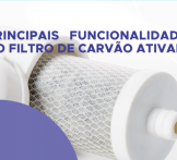 Principais funcionalidades do filtro de carvão ativado