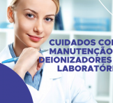 Cuidados com a manutenção de deionizadores em laboratórios 