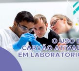O uso do carvão ativado em laboratórios