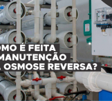 Como é feita a manutenção de um aparelho de osmose reversa?