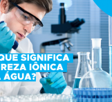 O que significa pureza iônica da água?