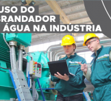O uso do abrandador de água na indústria