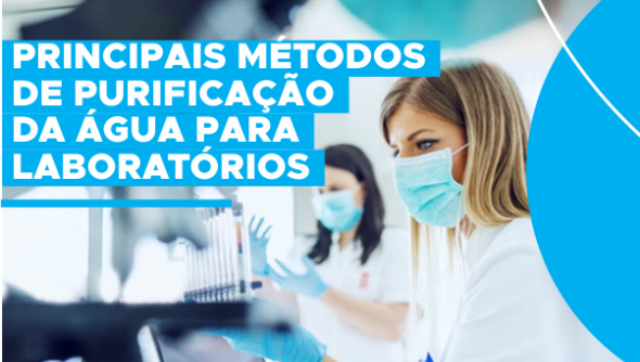 Conheça os principais métodos de purificação da água para laboratórios