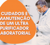 Cuidados e manutenção de um ultra purificador laboratorial