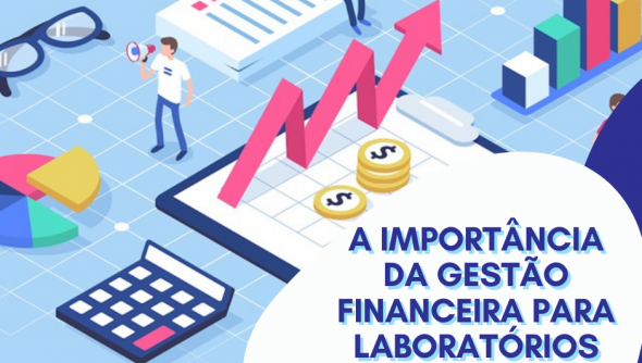 A importância da gestão financeira para laboratórios
