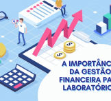A importância da gestão financeira para laboratórios