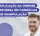 Aplicação da osmose reversa em farmácias de manipulação