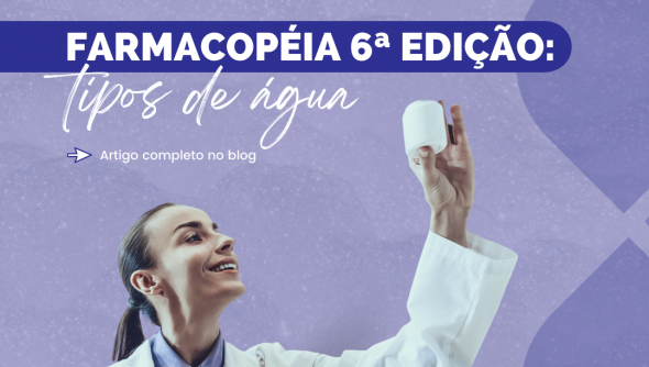 Farmacopéia 6ª edição: tipos de água