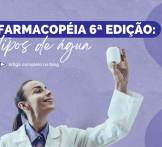 Farmacopéia 6ª edição: tipos de água
