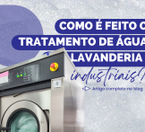 Como é feito o tratamento de água nas lavanderias industriais?