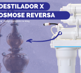 Destilador de água x Osmose reversa