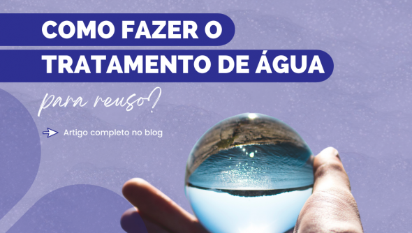 Como fazer o tratamento de água para reuso?