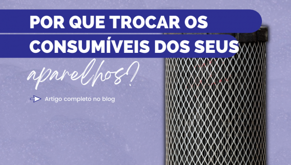 Por que trocar os consumíveis dos seus aparelhos?