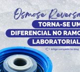 Osmose reversa se tornando um diferencial no ramo laboratorial