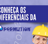 Conheça os diferenciais de escolher a Permution