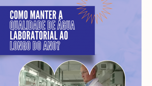 Como manter a qualidade de água laboratorial ao longo do ano?