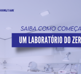 Saiba como começar um laboratório do zero