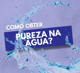 Como obter pureza na água?
