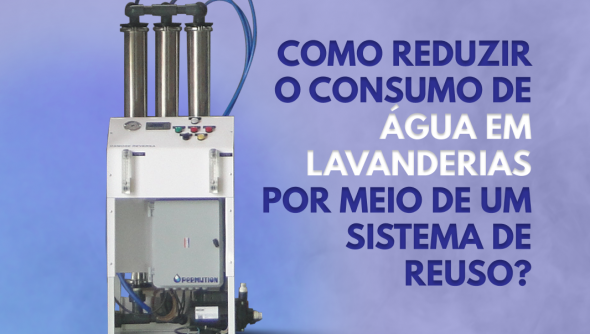Como reduzir o consumo de água em lavanderias por meio de um sistema de reuso?