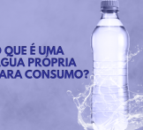 O que é uma água própria para consumo?