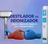Destilador vs deionizador: entenda qual o melhor para o seu laboratório