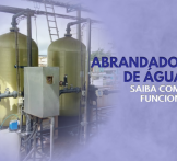 Abrandador de água: saiba como funciona