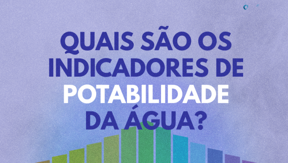 Quais são os indicadores de potabilidade da água?