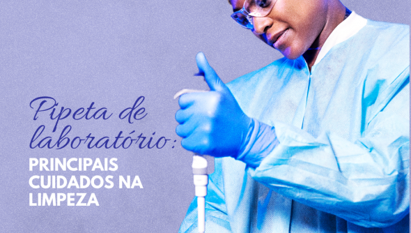 Pipeta de laboratório: principais cuidados na limpeza