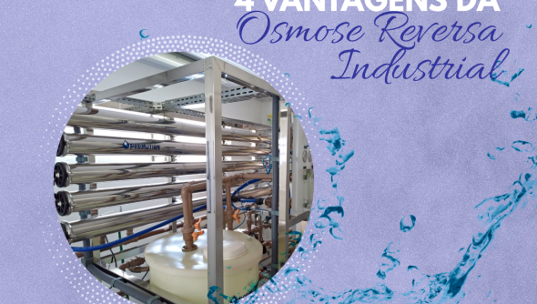 4 vantagens da osmose reversa industrial