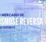 O mercado de osmose reversa é o futuro?