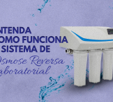 Entenda como funciona o sistema de osmose reversa laboratorial