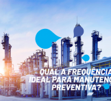 Qual a frequência ideal para se fazer manutenção preventiva nas indústrias?