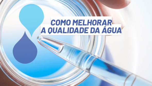 Como melhorar a qualidade da água para o seu produto final