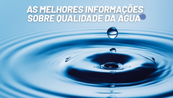 As melhores informações sobre qualidade da água nas empresas que você vai ler hoje