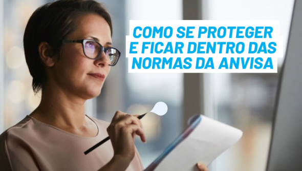 Como se proteger e ficar dentro das normas da ANVISA