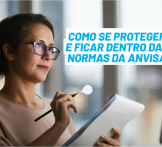 Como se proteger e ficar dentro das normas da ANVISA