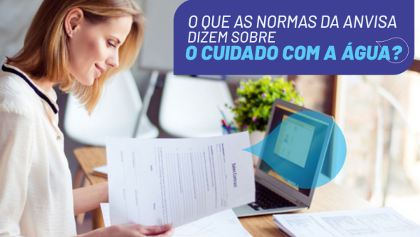 O que as normas da ANVISA dizem sobre o cuidado com a água?